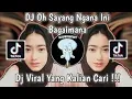 Download Lagu DJ OH SAYANG VERSI MEYDARAMA SOUND VallPRST TIK TOK TERBARU YANG KALIAN CARI