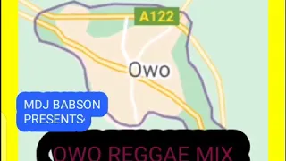 owo reggae mix by mdj babson featuring taiye oloro olanrewaju