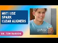 Why Dr Tom Barron uses Spark Clear Aligners