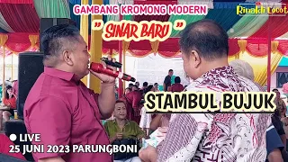 Download STAMBUL BUJUK - GAMBANG KROMONG MODERN SINAR BARU || PARUNGBONI 25 JUNI 2023 MP3