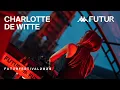 Charlotte de Witte @ Kappa FuturFestival 2025
