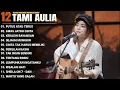 Download Lagu Tami Aulia Full Album - Putus Atau Terus | Lagu Galau Viral Tiktok 2025