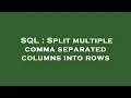 SQL Split multiple comma separated columns into rows