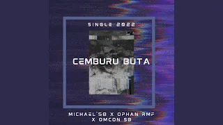 Download Cemburu Buta (feat. Michael 58, omcon sb) MP3