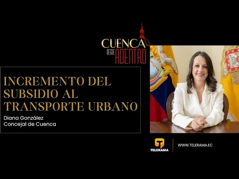 Cuenca Desde Adentro: Incremento del subsidio al transporte urbano