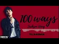 Download Lagu Jackson Wang - 100 Ways ( TC.S REMIX )