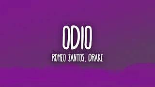 Odio - Romeo Santos Feat. Drake (Letra/Lyrics)