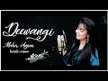 Download Lagu Deewangi | OST | MAHER ANJUM | Female Version | Har Pal Geo