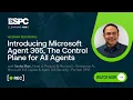 Introducing Microsoft Agent 365 - The Control Plane for All Agents