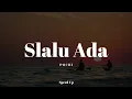 Lagu Slalu Ada - Pochi (Speed Up Version)