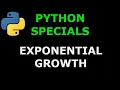 Python Specials Exponential Growth