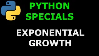 Python Specials Exponential Growth