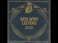 God Who Listens (Radio Version)
