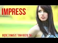 Lagu IMPRESS - BĘDĘ ZAWSZE TAM GDZIE TY