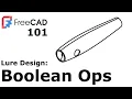 FreeCAD 101 for Lure Designers Part 4 Boolean Operations