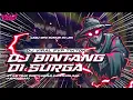 Lagu DJ BINTANG DI SURGA || STYLE TRAP PARTY SAD KOPLO FULL BASS TERBARU 