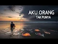 Lagu AKU ORANG TAK PUNYA - HANNY TUHETERU (COVER)