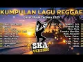 Kumpulan Musik Cover SKA REGGAE TERBARU 2025 🎧🔥 Mangu | Tia Monika | Full Album Lagu Reggae Terbaru