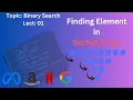 Binary Search Explained Find Element in Sorted Array Binary Search Series