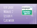 Engage NY Eureka Math Grade 6 Module 2 Lesson 4 Classwork