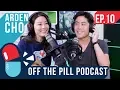 Ryan and Arden Discuss Their Relationship Ft Arden Cho - Off The Pill