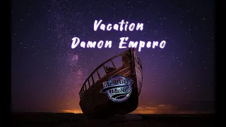 Download Damon Empero – Vacation (Lyrics) feat. Veronica MP3