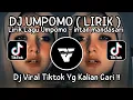 Download Lagu DJ UMPOMO - LIRIK LAGU || DJ UMPOMO AKU ORA WEDI DUSO LORO TAK WALES LORO Viral Tiktok Terbaru 2024
