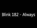 Blink 182 - always lyrics