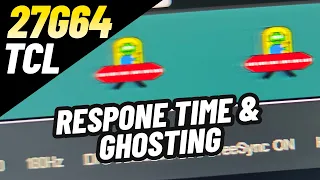 TCL 27G64 Response Time Motion Test UFO Test From Experience