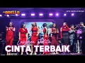 Download Lagu CINTA TERBAIK - LUSYANA JELITA ( ADELLA LIVE GOR JAYABAYA KEDIRI)