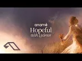 Download Lagu anamē \u0026 Lydmor - Hopeful (Extended Mix)