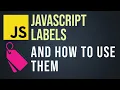 What is a Label in JavaScript and How to Use Them