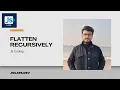 JS Coding Flatten Recursively