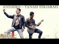 Download Lagu ANTHERO - Tanah Terjarah (Official Music Video)