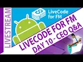 Q A session with the CEO - LiveCode for FM Day 10