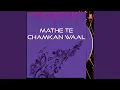 Lagu Mathe Te Chamkan Waal