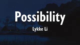 Download Lykke Li - Possibility ( Lyric Video) MP3