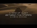 Hans Zimmer - A Time Of Quiet Between The Storms (Slowed + Reverb)