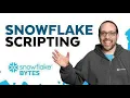 Snowflake Scripting