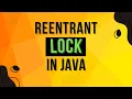 What Is Reentrant Lock In Java Complete Multithreading Tutorial Series Ep 26