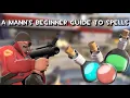 A Mann s Beginner Guide to Spells TF2