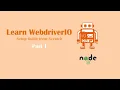 Beginners Tutorial using WebDriverIO NodeJS Setup Guide Part1
