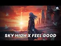 Download Lagu Sky High x Feel Good (Mashup) | NCS | Copyright Free Music | CloudVibes
