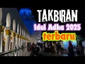 Download Lagu Takbiran Idul Adha 2025 Merdu Terbaru - Gema Takbir Idul Adha 2025 1446h Bikin Merinding