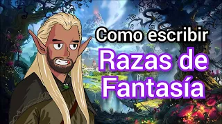 Como escribir: Razas de fantasía