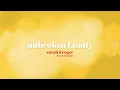 Unbroken Family - Sarah Kroger feat Matt Maher