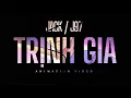 Download Lagu JACK - J97 | TRỊNH GIA | Official Animation Video