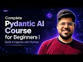 Complete Pydantic AI Course for Beginners Build AI Agents with Python