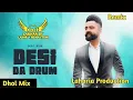 Download Lagu Desi Da Drum Dhol Remix Amrit Maan Ft. Dj Lakhan by Lahoria Production Dj Mix