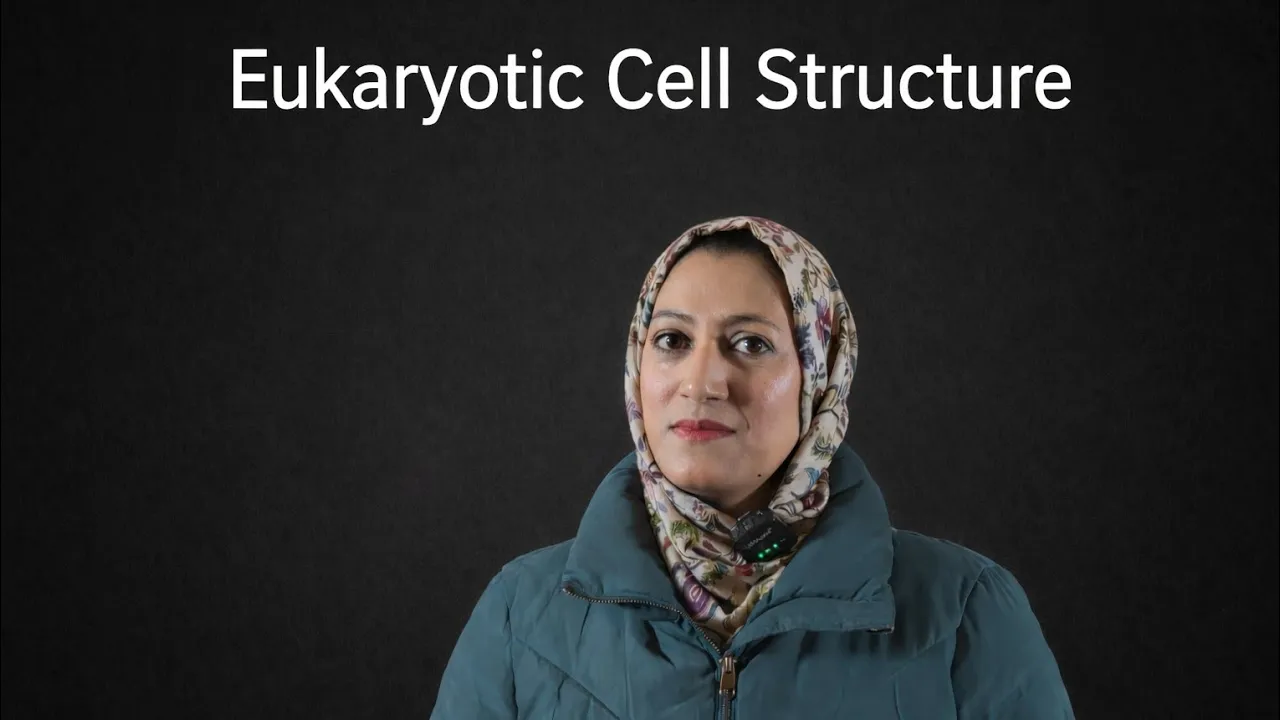 Eukaryotic Cell Structure | Dr Najma Nissa